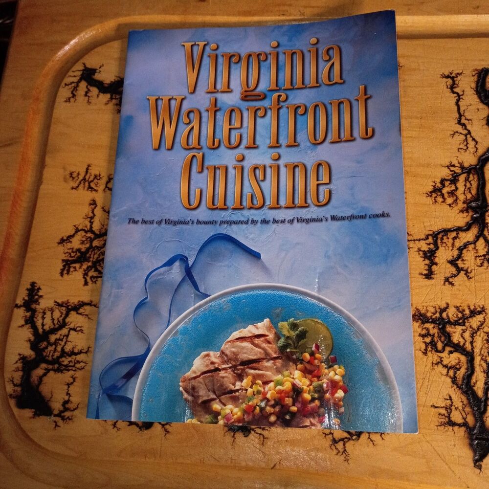 Virginia Waterfront Cuisine Seafood Cookbook 1995 Bicast Publishing 50 Recipes